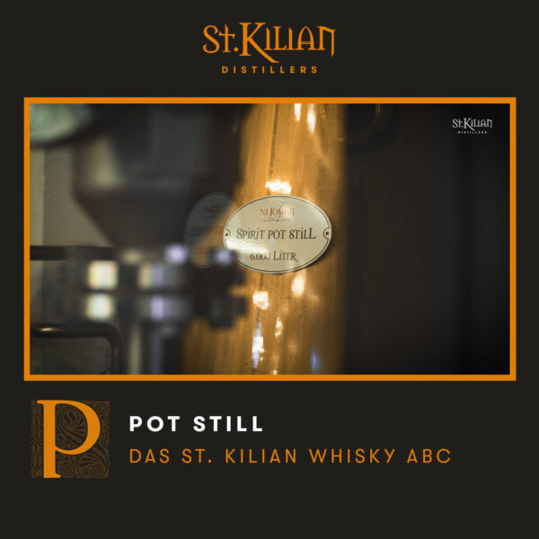 Whisky ABC - P wie Pot Still